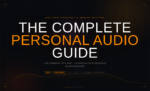 The Complete Personal Audio Buying Guide: From First Principles to Informed Decisions